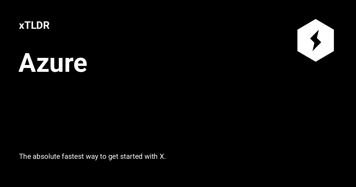 Azure - xTLDR
