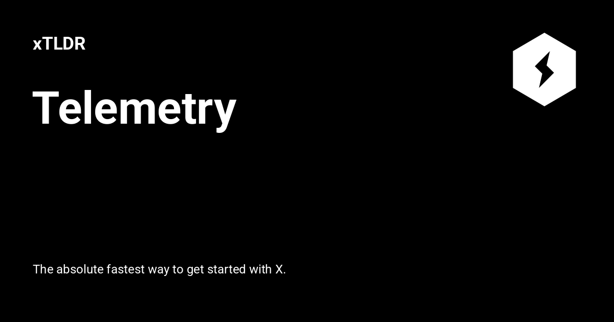 Telemetry - xTLDR
